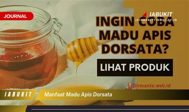 Inilah 8 Manfaat Madu Apis Dorsata, Kandungan Gizi, Khasiat Kesehatan, dan Cara Konsumsi yang Tepat