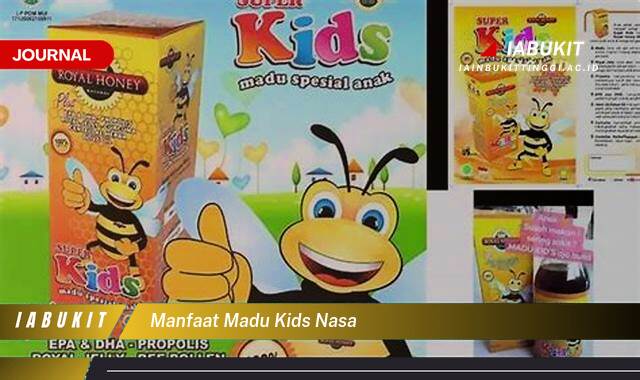 Inilah 8 Manfaat Madu Kids Nasa untuk Kesehatan Si Kecil