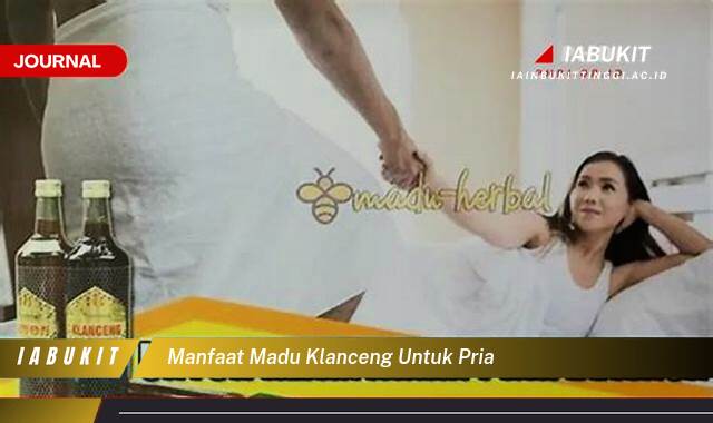 Inilah 10 Manfaat Madu Klanceng untuk Pria, Meningkatkan Stamina dan Kesehatan Secara Alami