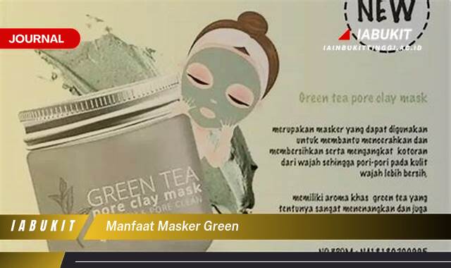 Inilah 9 Manfaat Masker Green untuk Kulit Wajah Anda