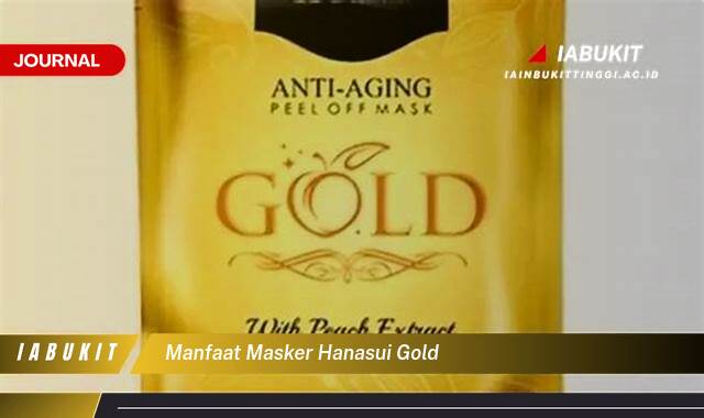 Inilah 8 Manfaat Masker Hanasui Gold untuk Kulit Wajah Anda