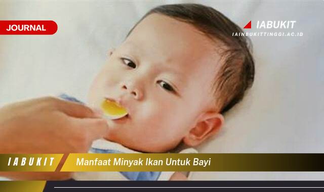 Inilah 10 Manfaat Minyak Ikan untuk Bayi,  Dukung Tumbuh Kembang Optimal Si Kecil