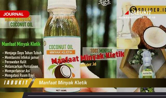 Inilah 9 Manfaat Minyak Kletik, Rahasia Sehat Alami dari Dapur Tradisional