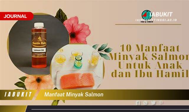 Inilah 8 Manfaat Minyak Salmon untuk Kesehatan Jantung, Otak, dan Kulit Anda
