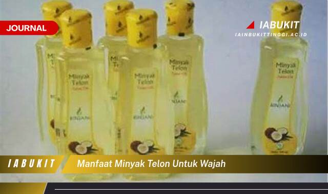 Inilah 8 Manfaat Minyak Telon untuk Wajah, Rahasia Kulit Sehat dan Glowing Alami