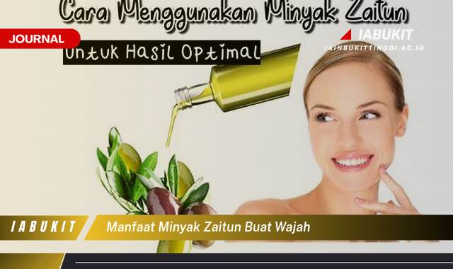 Inilah 8 Manfaat Minyak Zaitun Buat Wajah untuk Kulit Glowing Alami