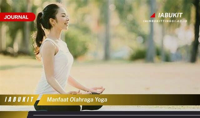 Inilah 8 Manfaat Olahraga Yoga untuk Pemula, Panduan Lengkap dan Mudah Inilah 8 Manfaat Olahraga Yoga untuk Pemula, Panduan Lengkap dan Mudah