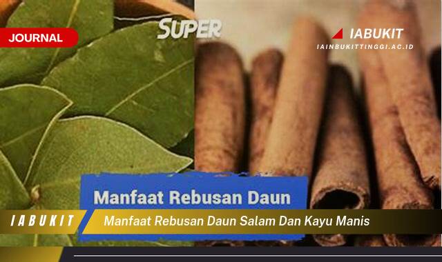 Inilah 10 Manfaat Rebusan Daun Salam dan Kayu Manis untuk Kesehatan Tubuh Anda