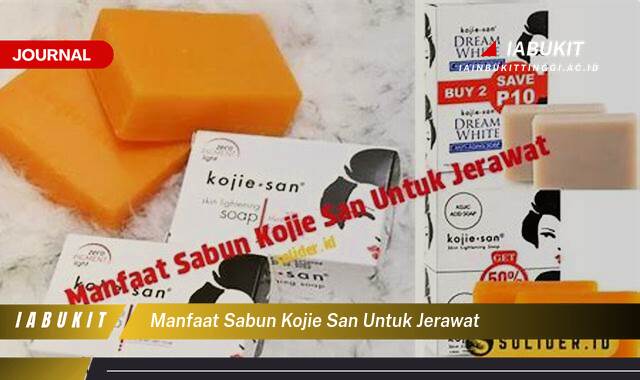 Inilah 8 Manfaat Sabun Kojie San untuk Jerawat, Ampuhkah Mengatasi Masalah Kulit Berjerawat Anda?
