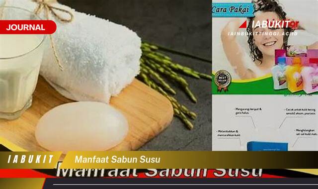 Inilah 8 Manfaat Sabun Susu, Rahasia Kulit Sehat, Lembut, dan Glowing Alami