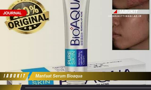 Inilah 9 Manfaat Serum Bioaqua untuk Kulit Wajah Anda