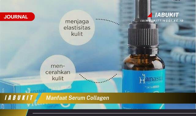 Inilah 8 Manfaat Serum Collagen untuk Kulit Wajah, Awet Muda dan Bebas Kerutan