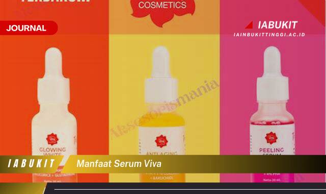 Inilah 10 Manfaat Serum Viva untuk Kulit Cerah, Glowing, dan Bebas Jerawat