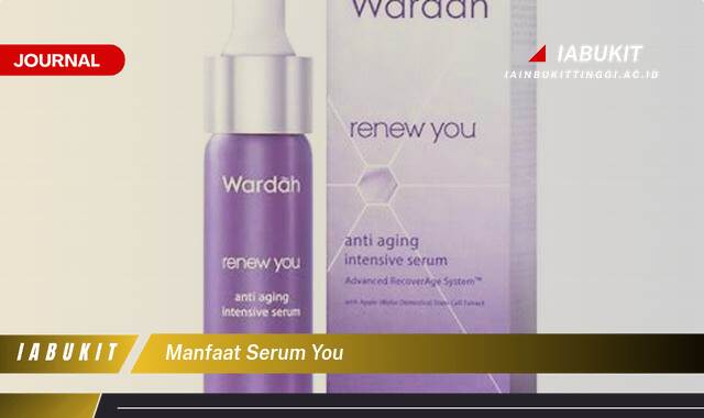 Ketahui 10 Manfaat Serum YOU untuk Kulit Wajah Anda,  Tips dan Rekomendasi