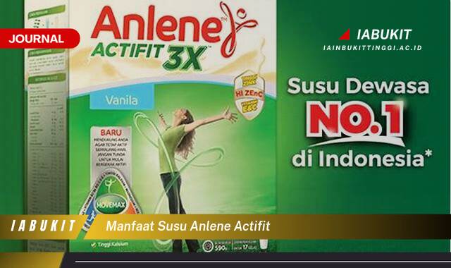 Inilah 10 Manfaat Susu Anlene Actifit untuk Kesehatan Tulang, Sendi, dan Aktivitas Anda