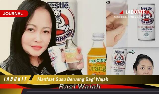 Inilah 9 Manfaat Susu Beruang Bagi Wajah,  Tips dan Cara Menggunakannya untuk Kulit Cerah dan Sehat