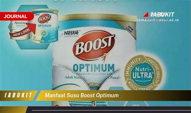 Inilah 10 Manfaat Susu Boost Optimum untuk Kesehatan dan Pemulihan Optimal