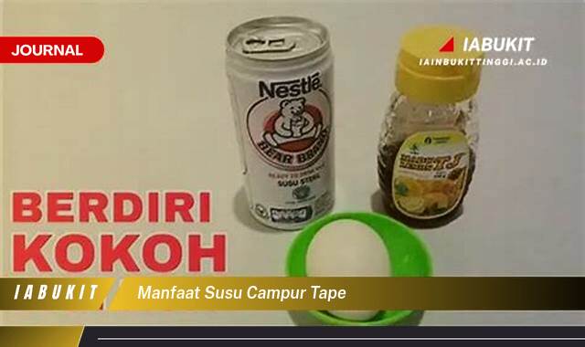 Inilah 9 Manfaat Susu Campur Tape, Rahasia Kesehatan Pencernaan dan Energi Alami