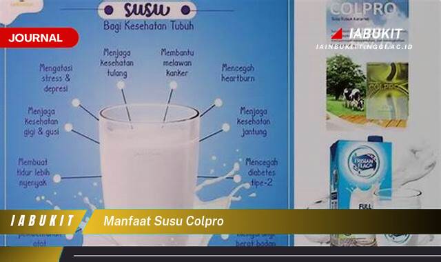 Inilah 10 Manfaat Susu Colpro untuk Kesehatan Tubuh Anda