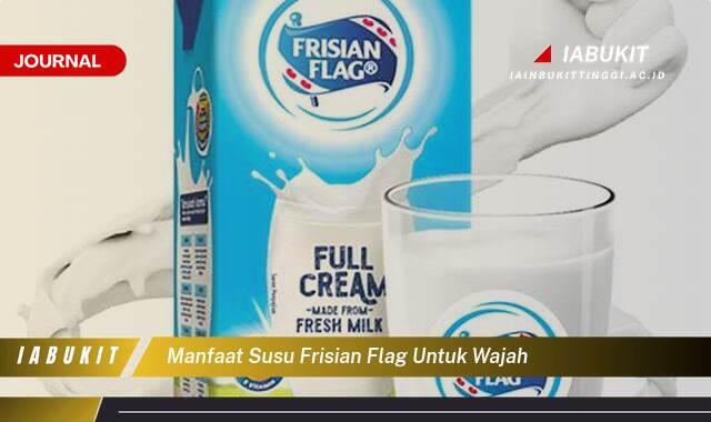 Inilah 10 Manfaat Susu Frisian Flag untuk Wajah, Kulit Sehat dan Glowing Alami
