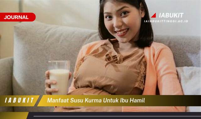 Inilah 9 Manfaat Susu Kurma untuk Ibu Hamil, Meningkatkan Kesehatan & Nutrisi Kandungan