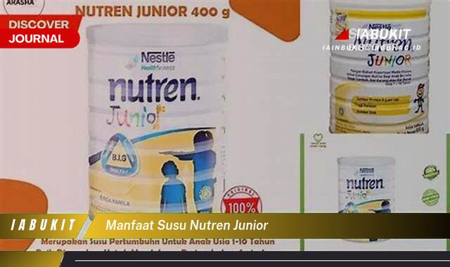 Inilah 9 Manfaat Susu Nutren Junior untuk Tumbuh Kembang Optimal Si Kecil