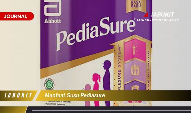 Inilah 10 Manfaat Susu Pediasure untuk Pertumbuhan Optimal Anak