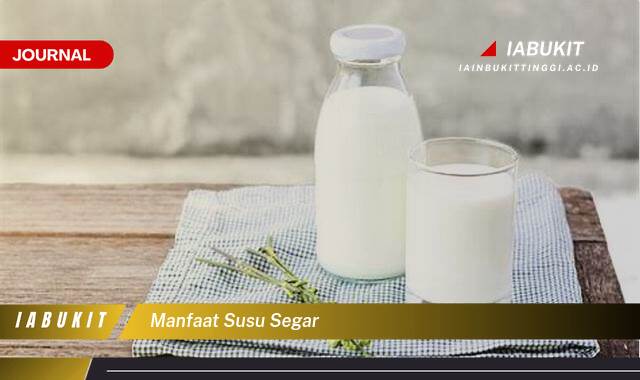 Inilah 10 Manfaat Susu Segar untuk Kesehatan Tubuh Anda