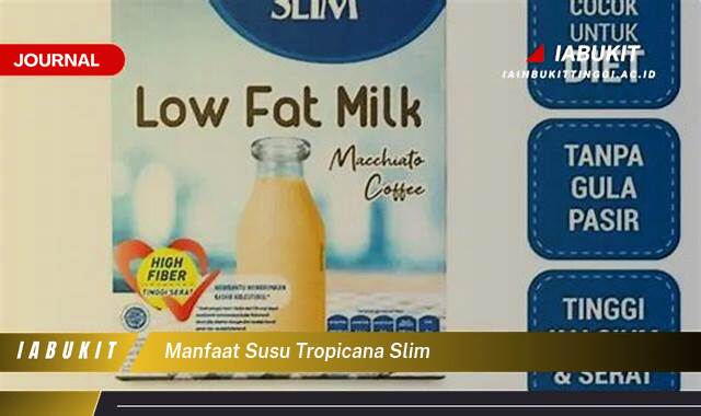 Inilah 10 Manfaat Susu Tropicana Slim untuk Menurunkan Berat Badan dan Jaga Gula Darah