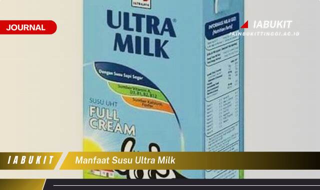 Ketahui 8 Manfaat Susu Ultra Milk untuk Kesehatan Tubuh dan Keluarga