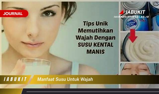 Inilah 9 Manfaat Susu untuk Wajah, Kulit Cerah, Lembap, dan Sehat Alami