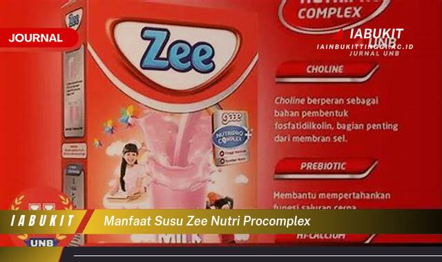 Inilah 10 Manfaat Susu Zee Nutri Procomplex untuk Tumbuh Kembang Optimal Si Kecil