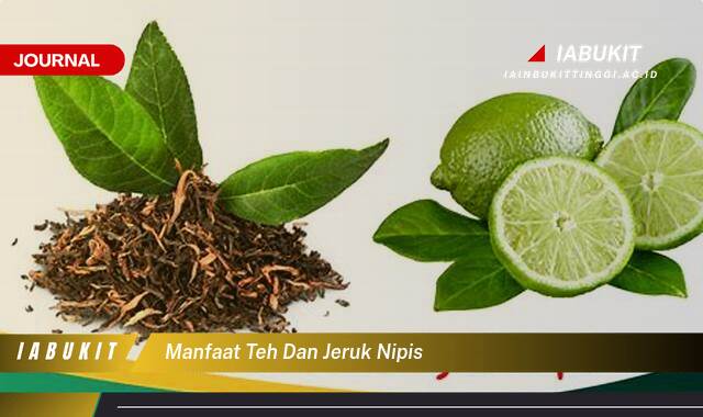 Inilah 10 Manfaat Teh dan Jeruk Nipis untuk Kesehatan dan Kecantikan Anda
