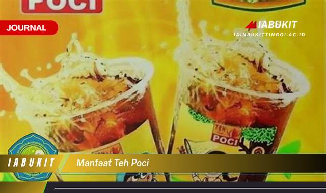 Inilah 10 Manfaat Teh Poci untuk Kesehatan Tubuh dan Pikiran Anda