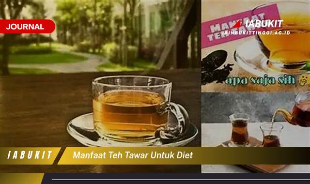 Inilah 8 Manfaat Teh Tawar untuk Diet, Rahasia Langsing Alami yang Perlu Anda Tahu