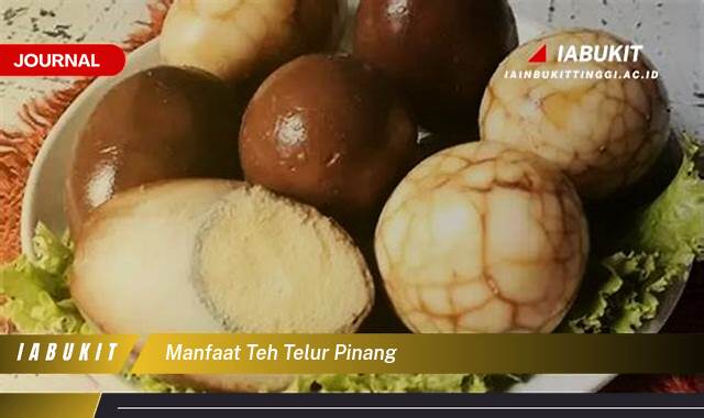 Inilah 10 Manfaat Teh Telur Pinang untuk Kesehatan Tubuh Anda Inilah 10 Manfaat Teh Telur Pinang untuk Kesehatan Tubuh Anda