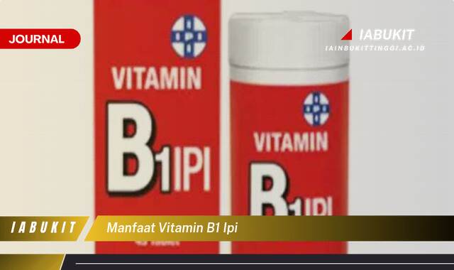 Inilah 10 Manfaat Vitamin B1 (Thiamin) untuk Kesehatan Tubuh Anda