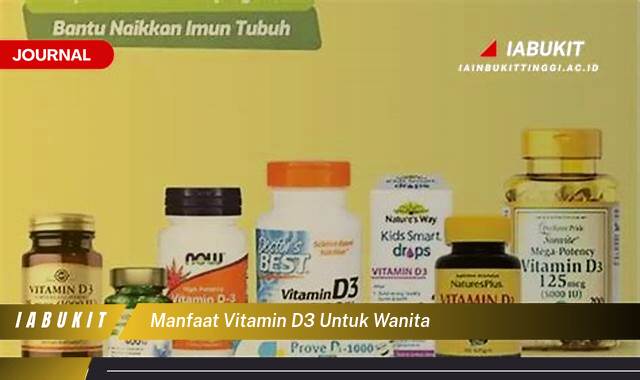 Inilah 8 Manfaat Vitamin D3 untuk Wanita, Kesehatan Tulang, Imunitas, dan Kecantikan