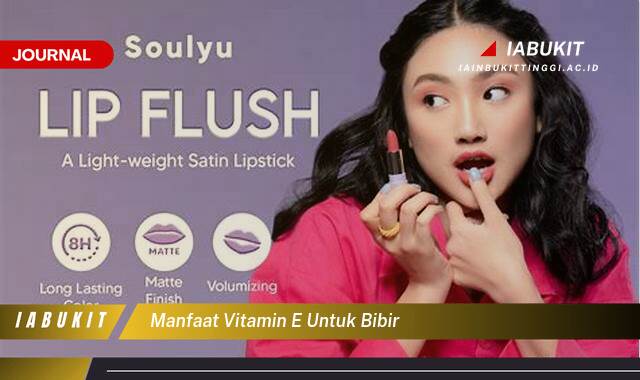 Inilah 10 Manfaat Vitamin E untuk Bibir, Lembab, Sehat, dan Mempesona