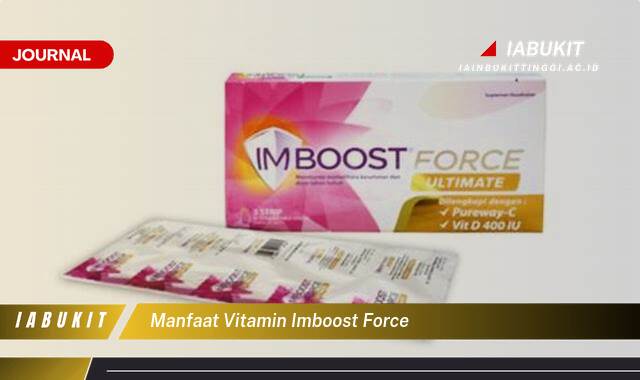 Inilah 10 Manfaat Vitamin Imboost Force untuk Meningkatkan Daya Tahan Tubuh dan Mempercepat Pemulihan