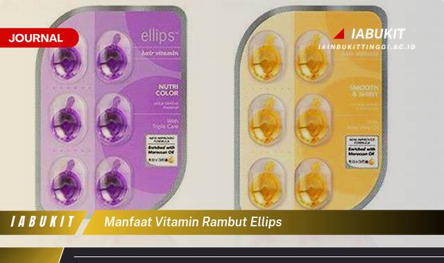 Inilah 9 Manfaat Vitamin Rambut Ellips untuk Rambut Sehat, Kuat, dan Berkilau