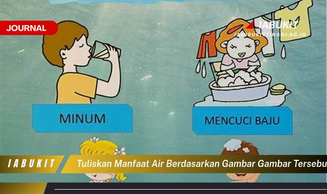 Inilah 10 Manfaat Air, Memahami Gambar dan Penjelasannya